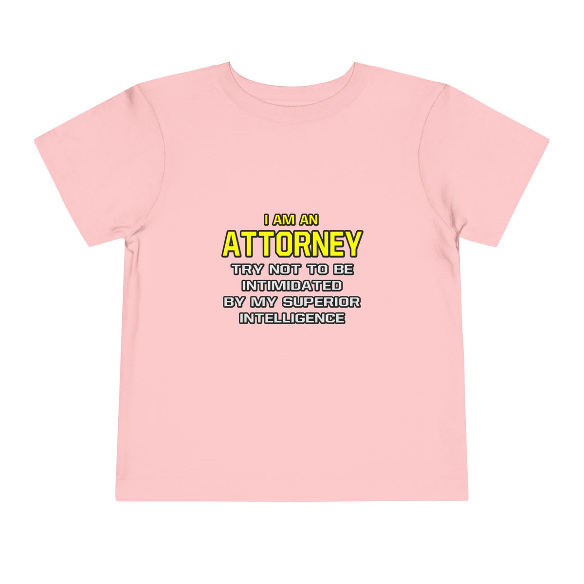 Attorney...Superior Intelligence - Toddler Short Sleeve Tee