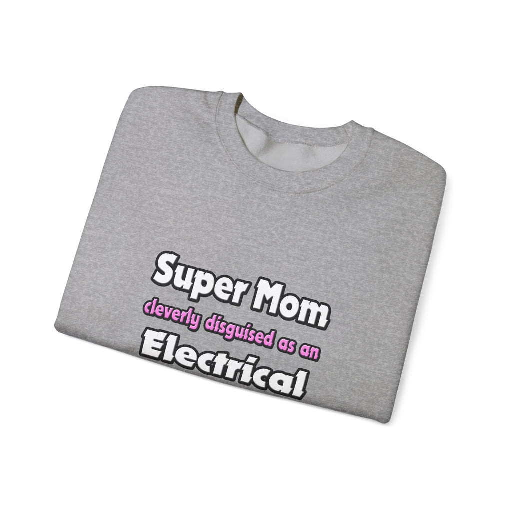 Super Mom ... Electrical Engineer - Unisex Heavy Blend™ Crewneck Sweatshirt
