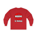 No Whining In Biology - Unisex Ultra Cotton Long Sleeve Tee