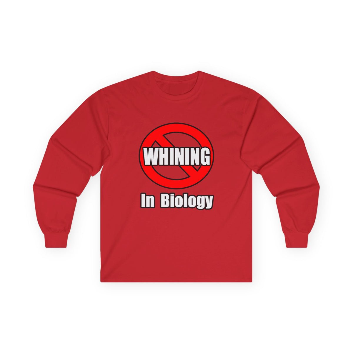 No Whining In Biology - Unisex Ultra Cotton Long Sleeve Tee