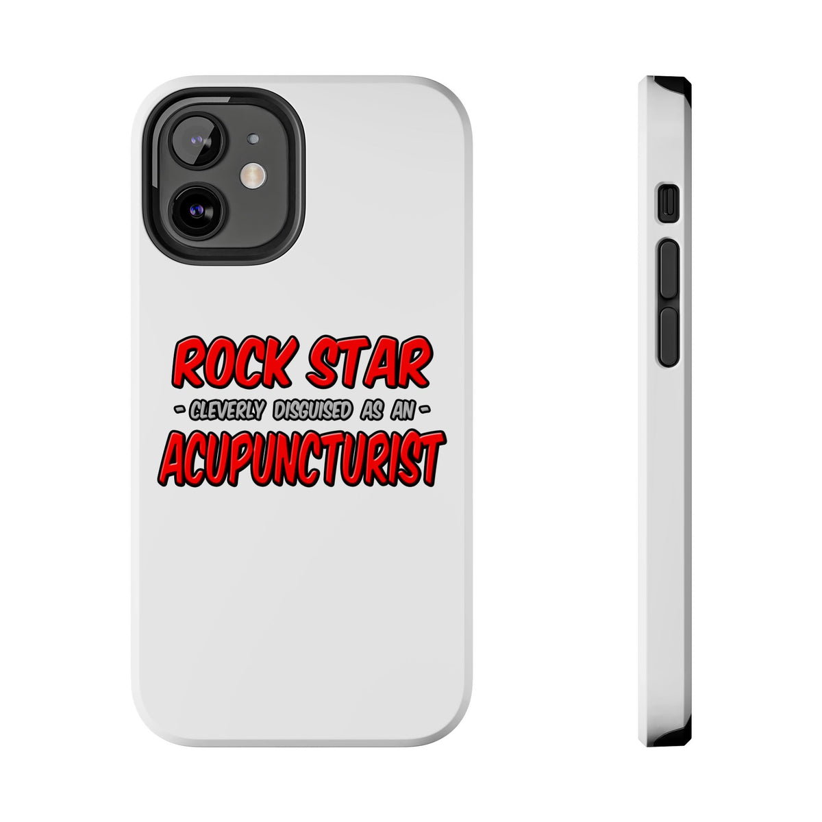 Rock Star .. Acupuncturist - Tough Phone Cases
