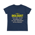 Biologist...Superior Intelligence - Women's Midweight Cotton Tee