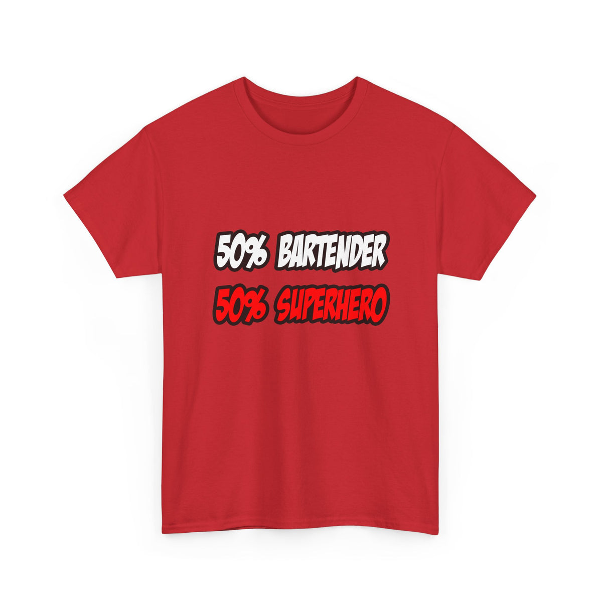 Half Bartender...Half Superhero - Unisex Heavy Cotton Tee