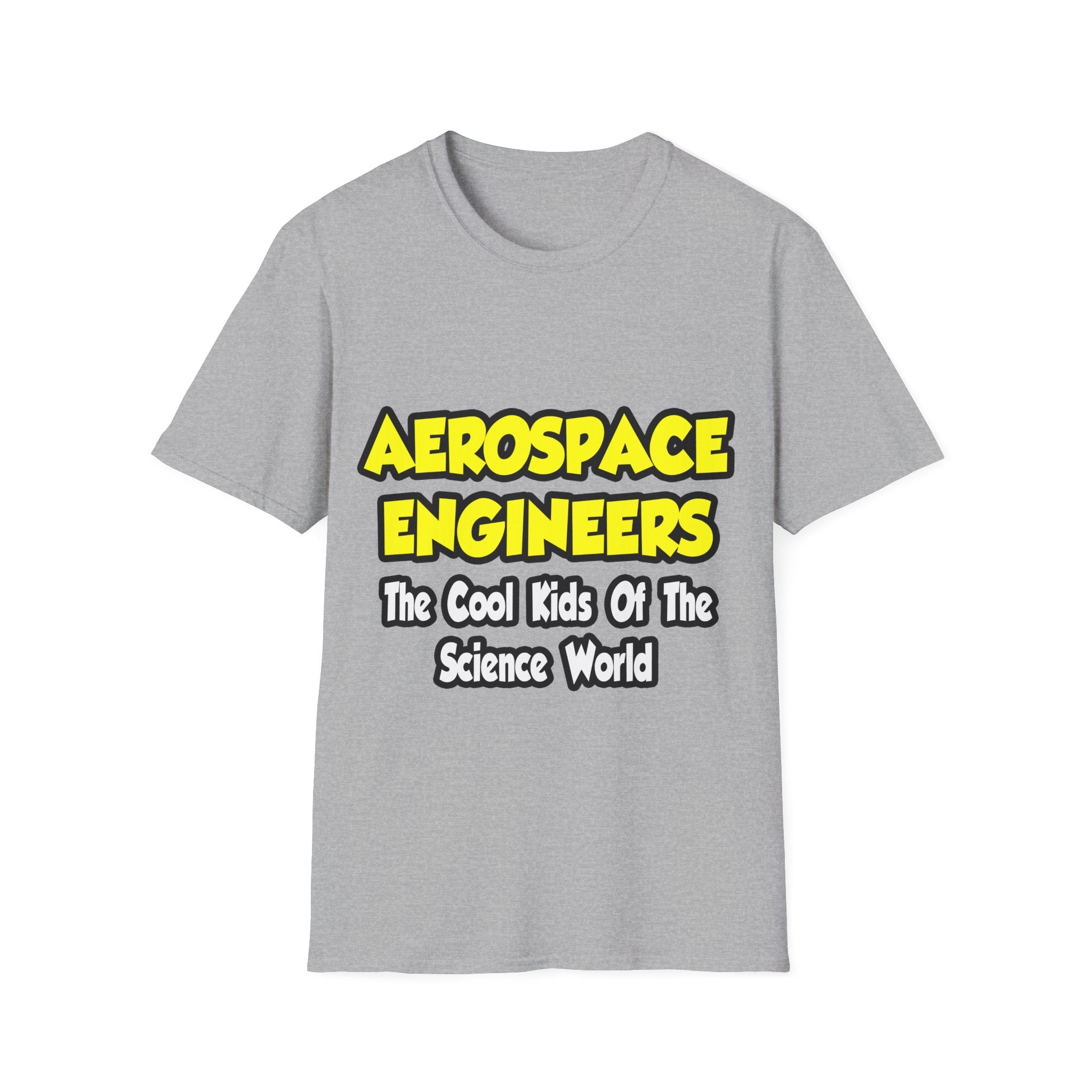 Aerospace Engineers...Cool Kids of Sci World - Unisex Softstyle T-Shirt