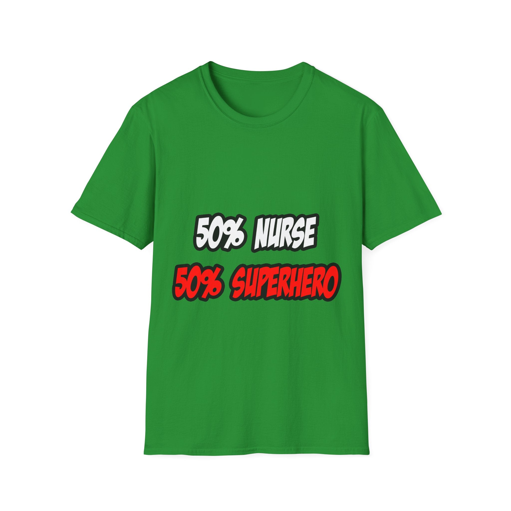 Half Nurse...Half Superhero - Unisex Softstyle T-Shirt