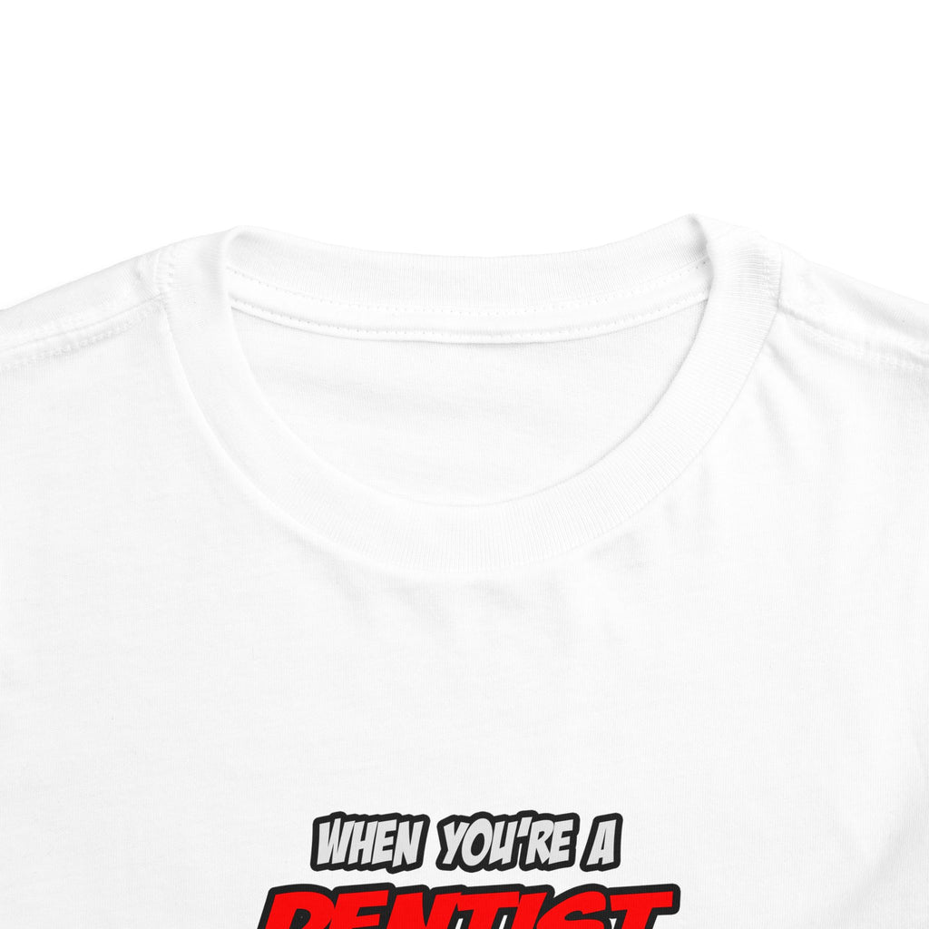 Dentist .. OMG WTF LOL - Toddler Short Sleeve Tee