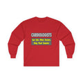 Cardiologists...Smarter - Unisex Ultra Cotton Long Sleeve Tee