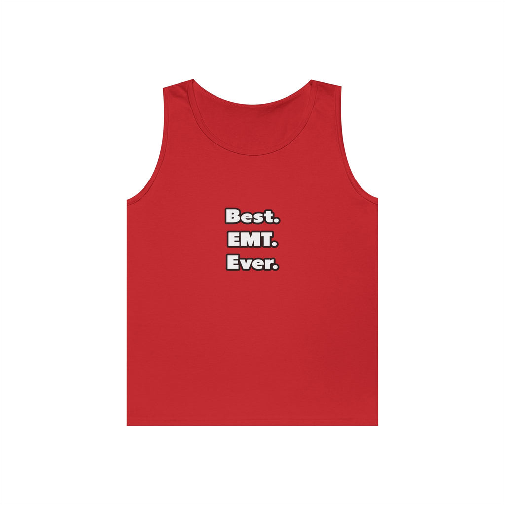 Best. EMT. Ever - Unisex Heavy Cotton Tank Top
