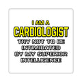 Cardiologist...Superior Intelligence - Square Stickers