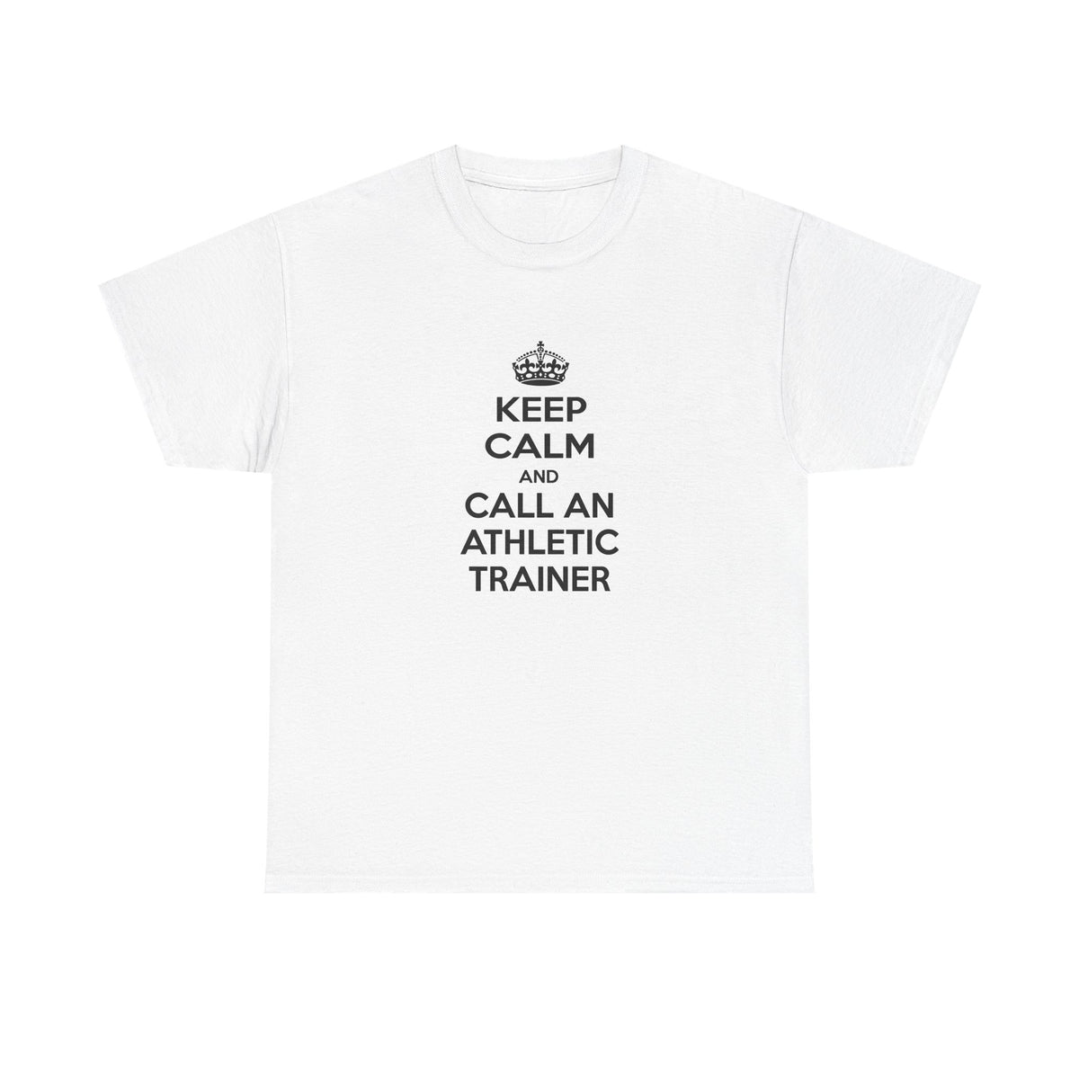 Keep Calm and Call an Athletic Trainer - Unisex Heavy Cotton Tee