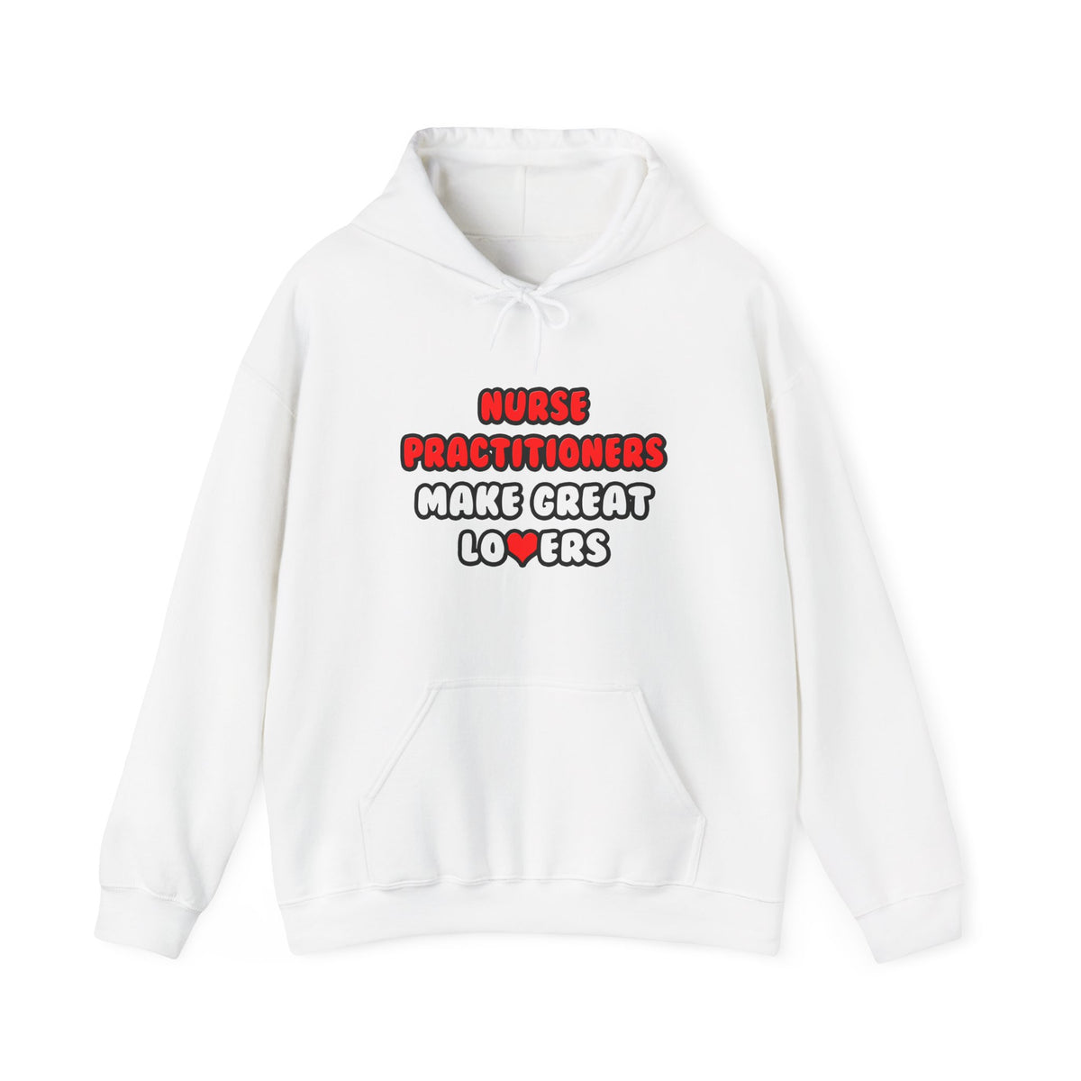 Nurse Practitioners Make Great Lovers - Unisex Heavy Blend™ Hooded Sweatshirt