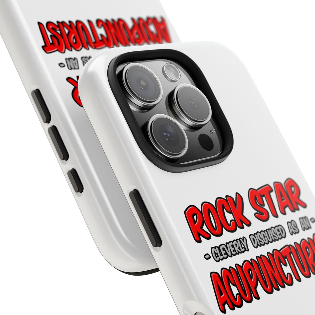 Rock Star .. Acupuncturist - Tough Phone Cases