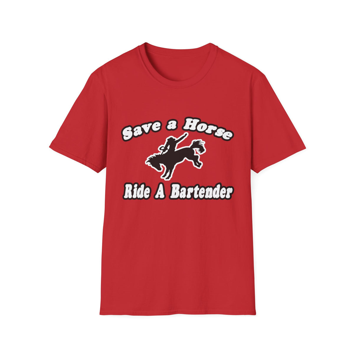 Save Horse, Ride Bartender - Unisex Softstyle T-Shirt