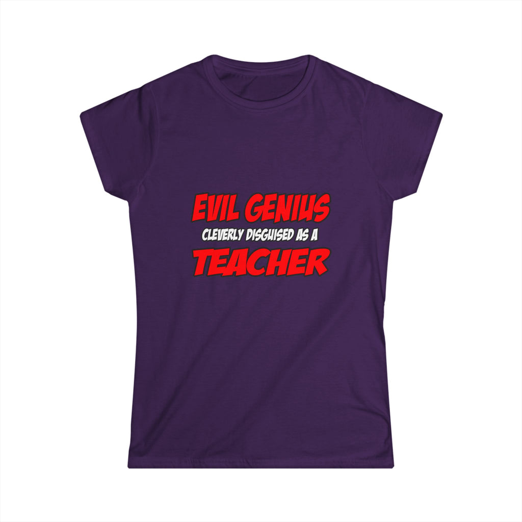 Evil Genius...Teacher - Women's Softstyle Tee