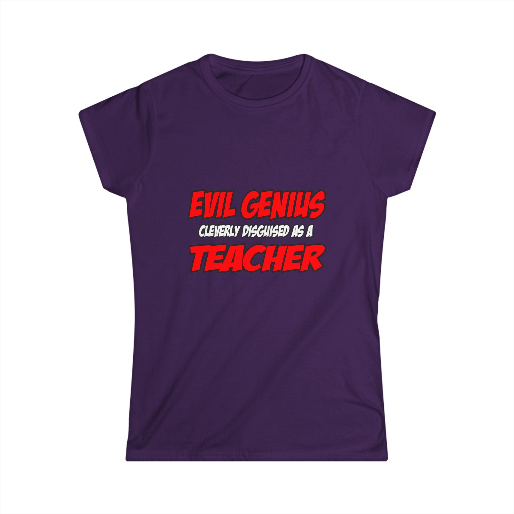Evil Genius...Teacher - Women's Softstyle Tee