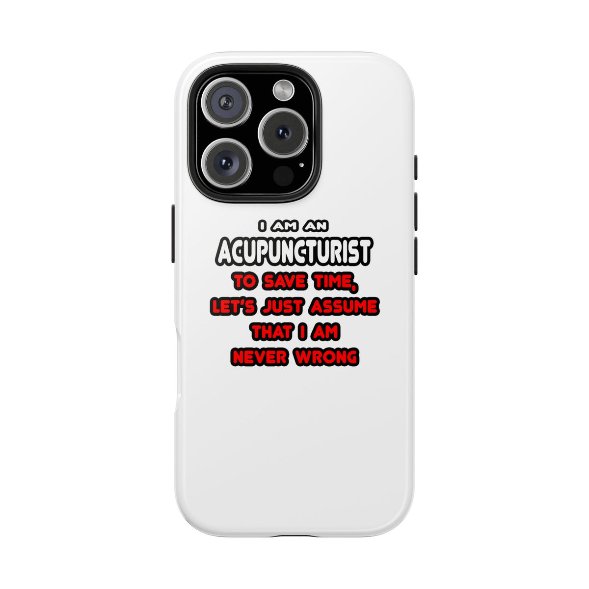 Funny Acupuncturist T Shirts and Gifts - Tough Phone Cases