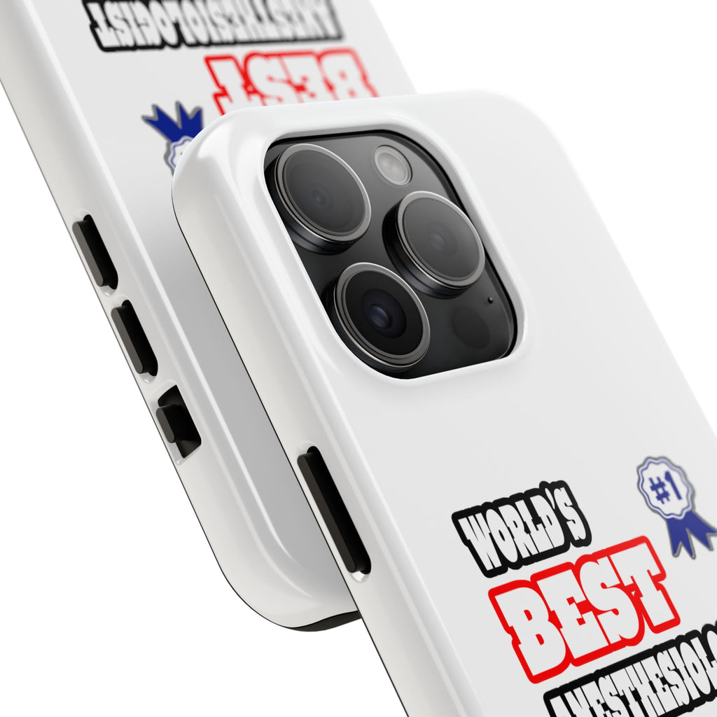 World's Best Anesthesiologist - Tough Phone Cases