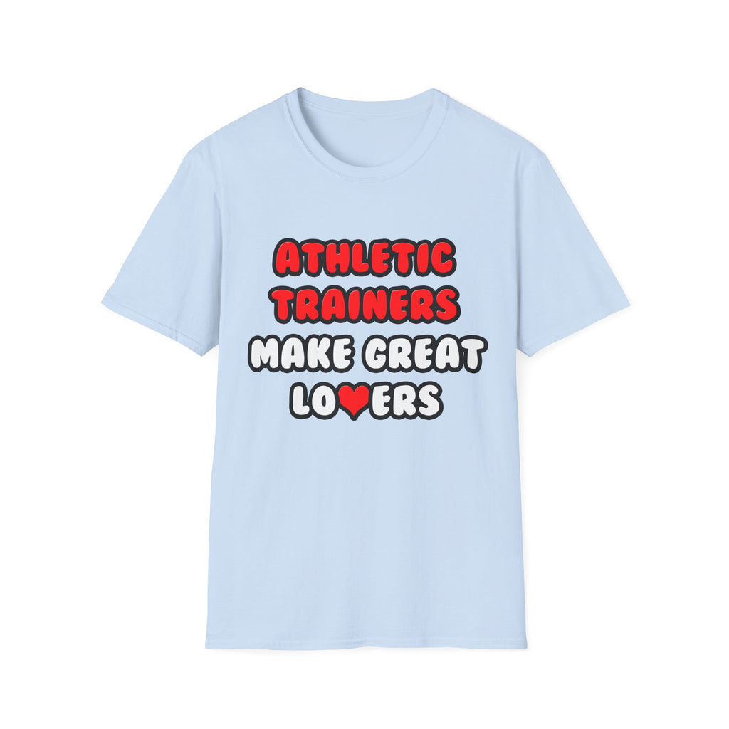 Athletic Trainers Make Great Lovers - Unisex Softstyle T-Shirt