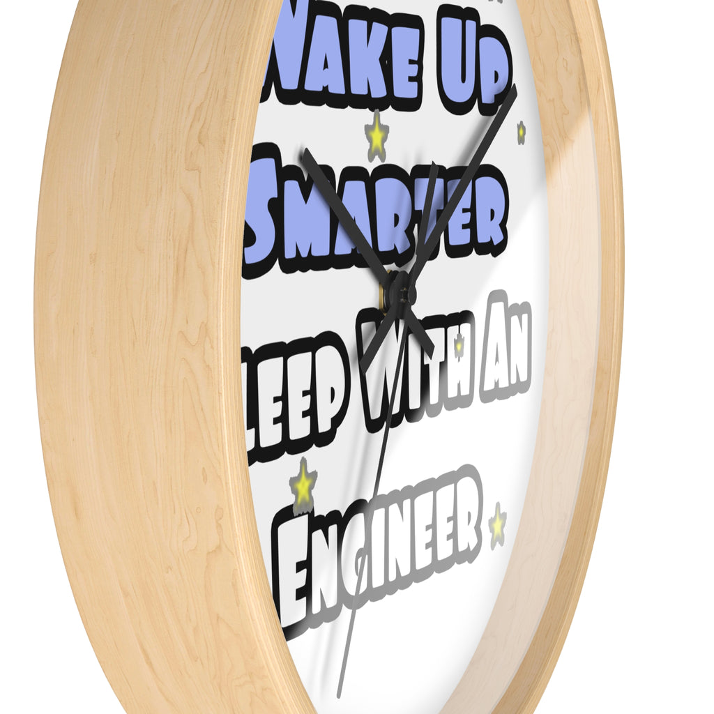 Wake Up Smarter...Sleep With an Engineer - Wall Clock
