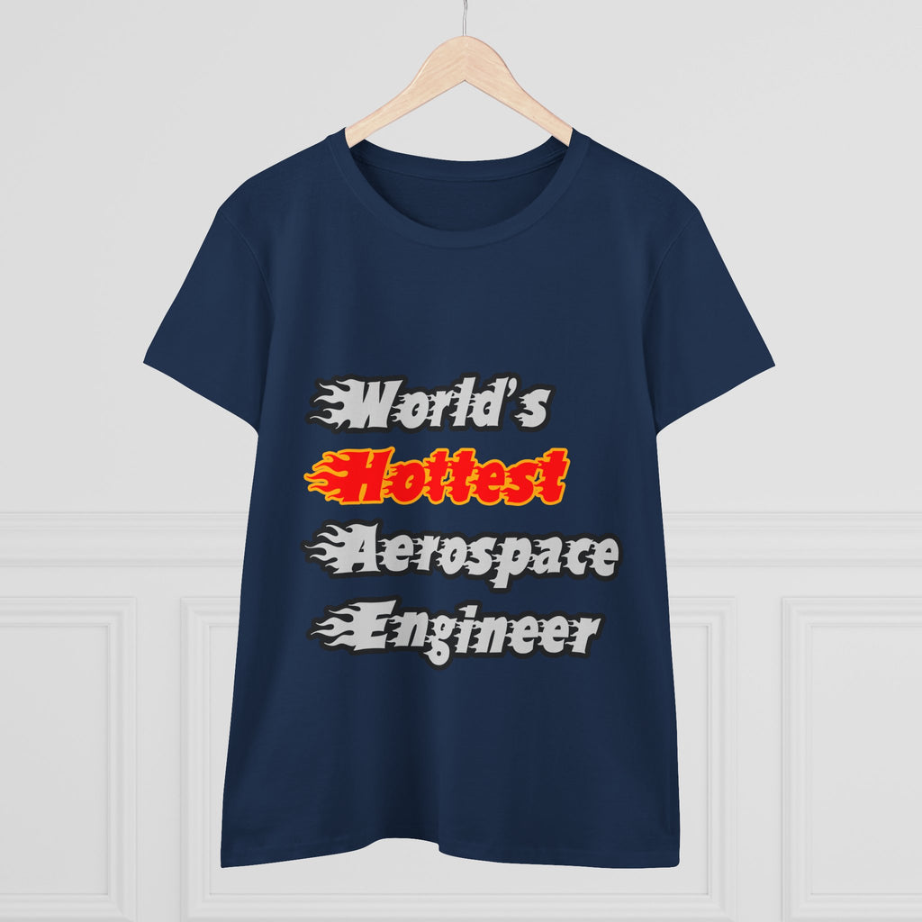 World's Hottest Aerospace Engineer - Women's Midweight Cotton Tee