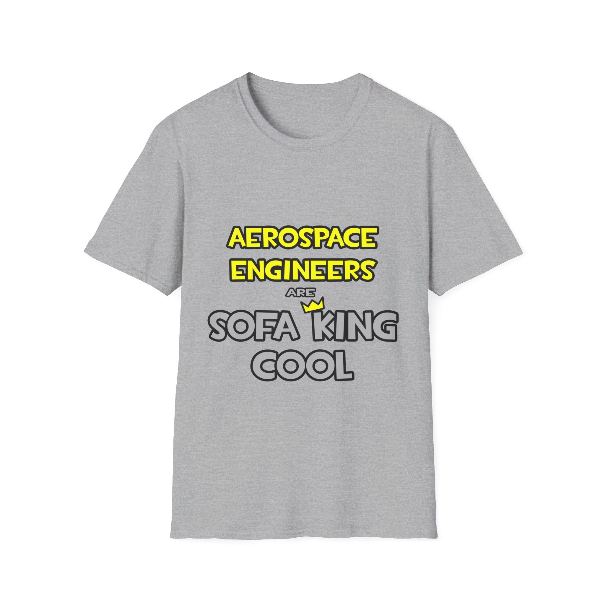 Aerospace Engineers Are Sofa King Cool - Unisex Softstyle T-Shirt