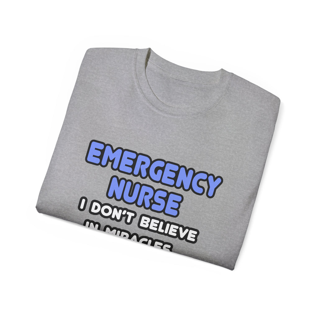 Miracles and Emergency Nurses - Unisex Ultra Cotton Tee