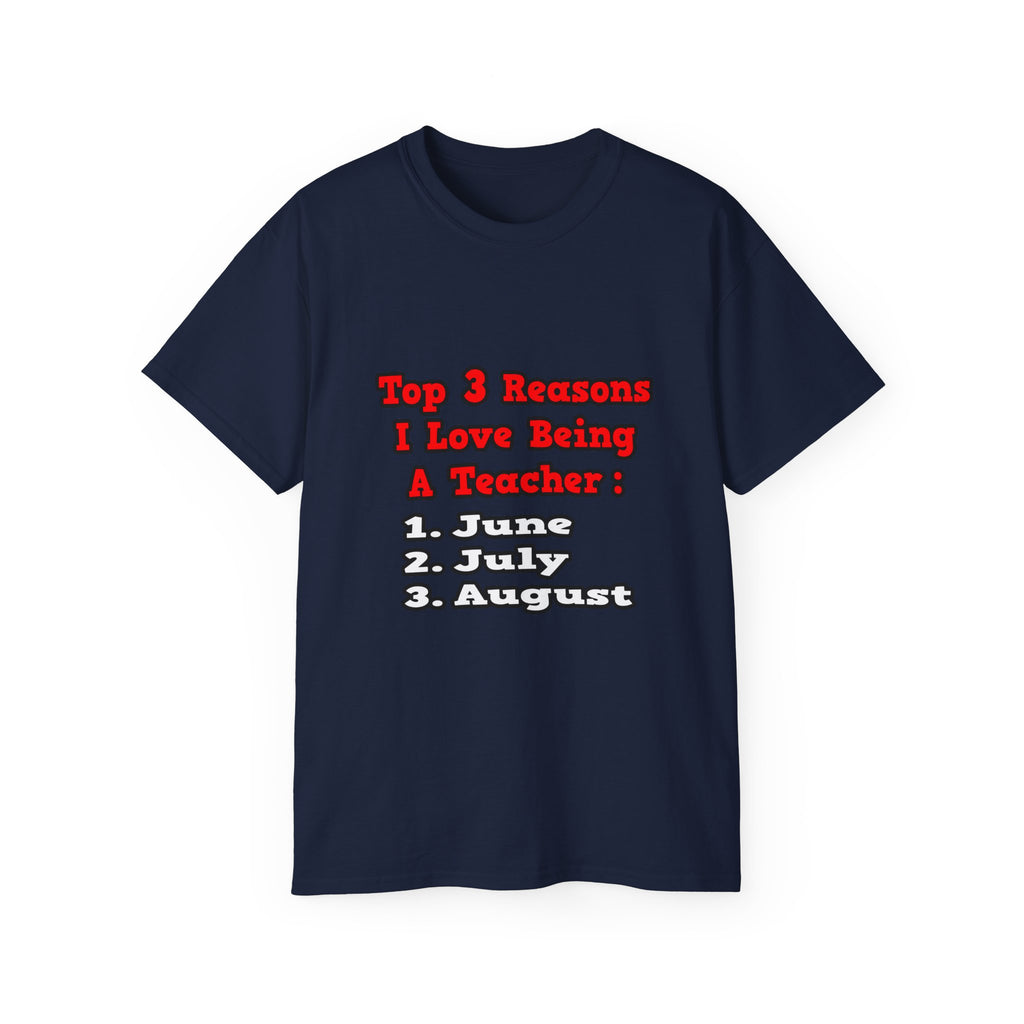 3 Reasons I Love Being a Teacher - Unisex Ultra Cotton Tee
