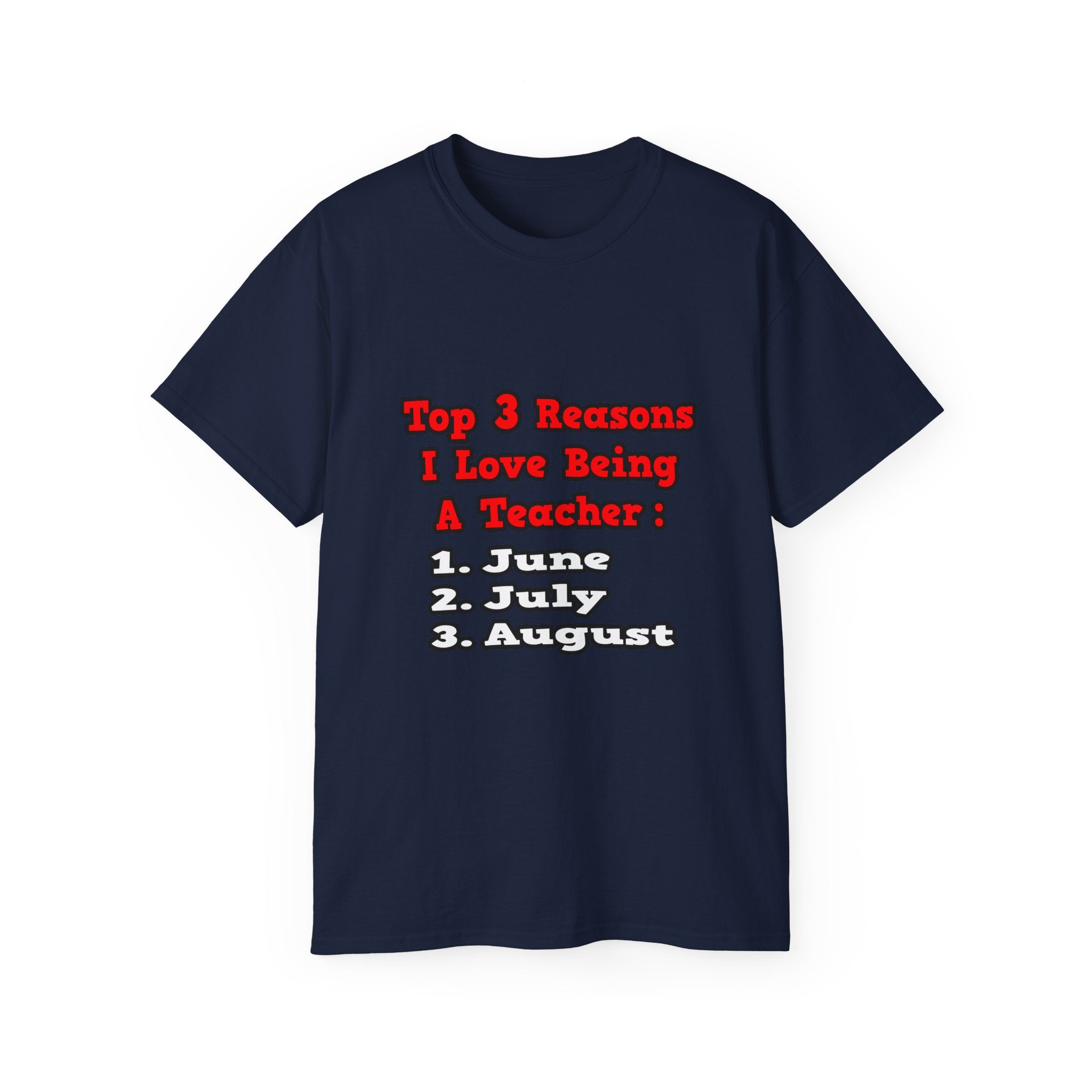3 Reasons I Love Being a Teacher - Unisex Ultra Cotton Tee