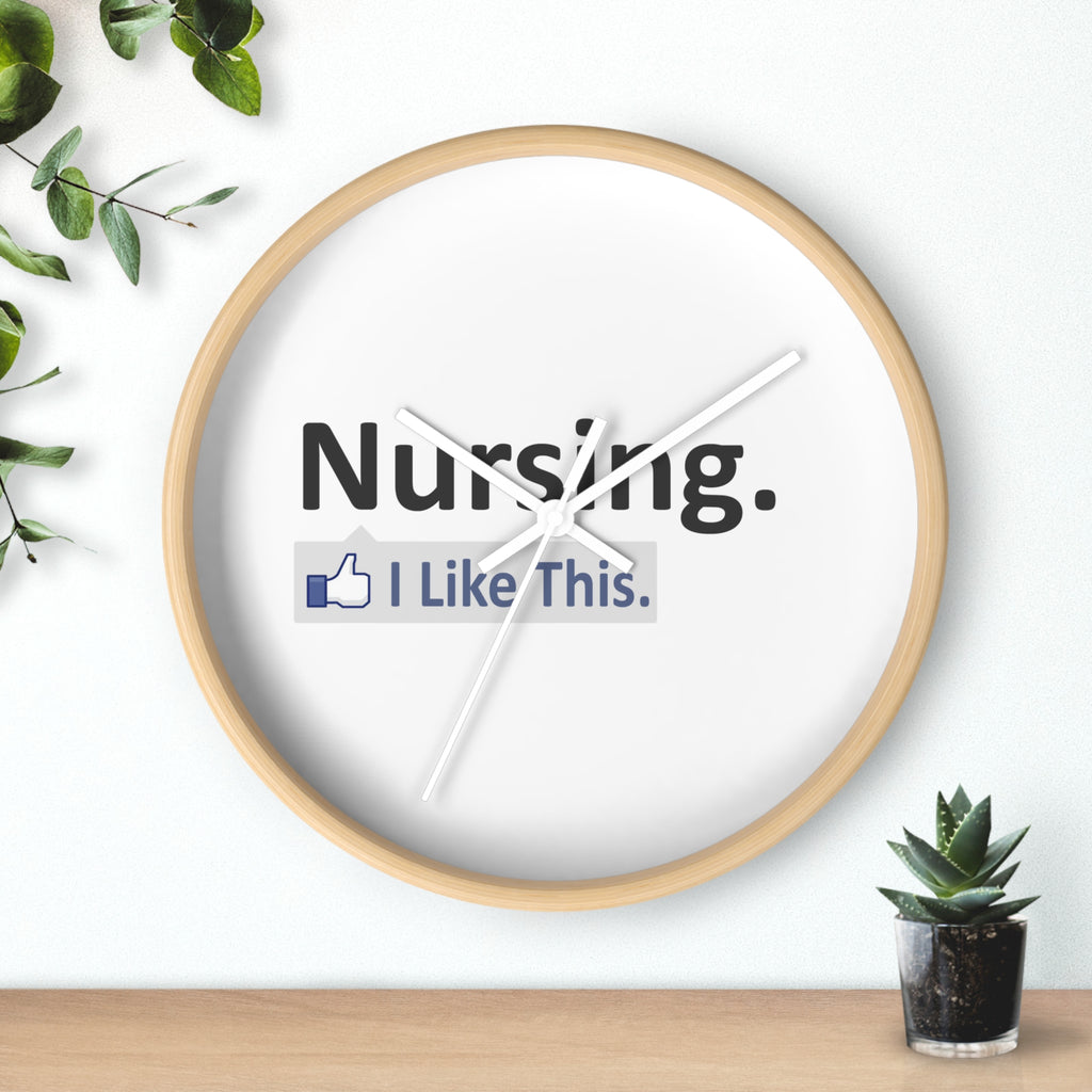 Nursing...I Like This - Wall Clock