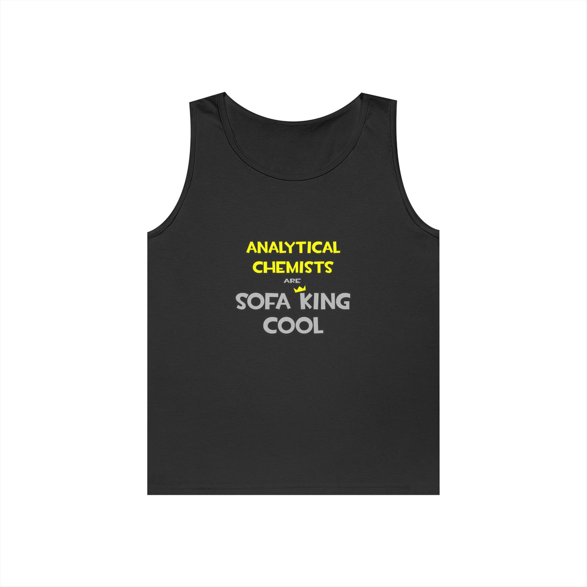 Analytical Chemists Are Sofa King Cool - Unisex Heavy Cotton Tank Top