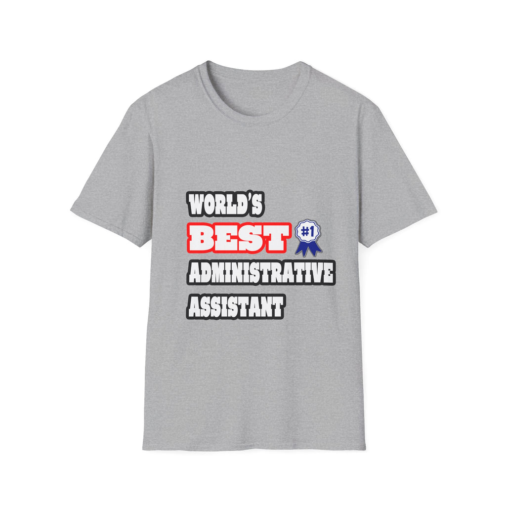 World's Best Administrative Assistant - Unisex Softstyle T-Shirt