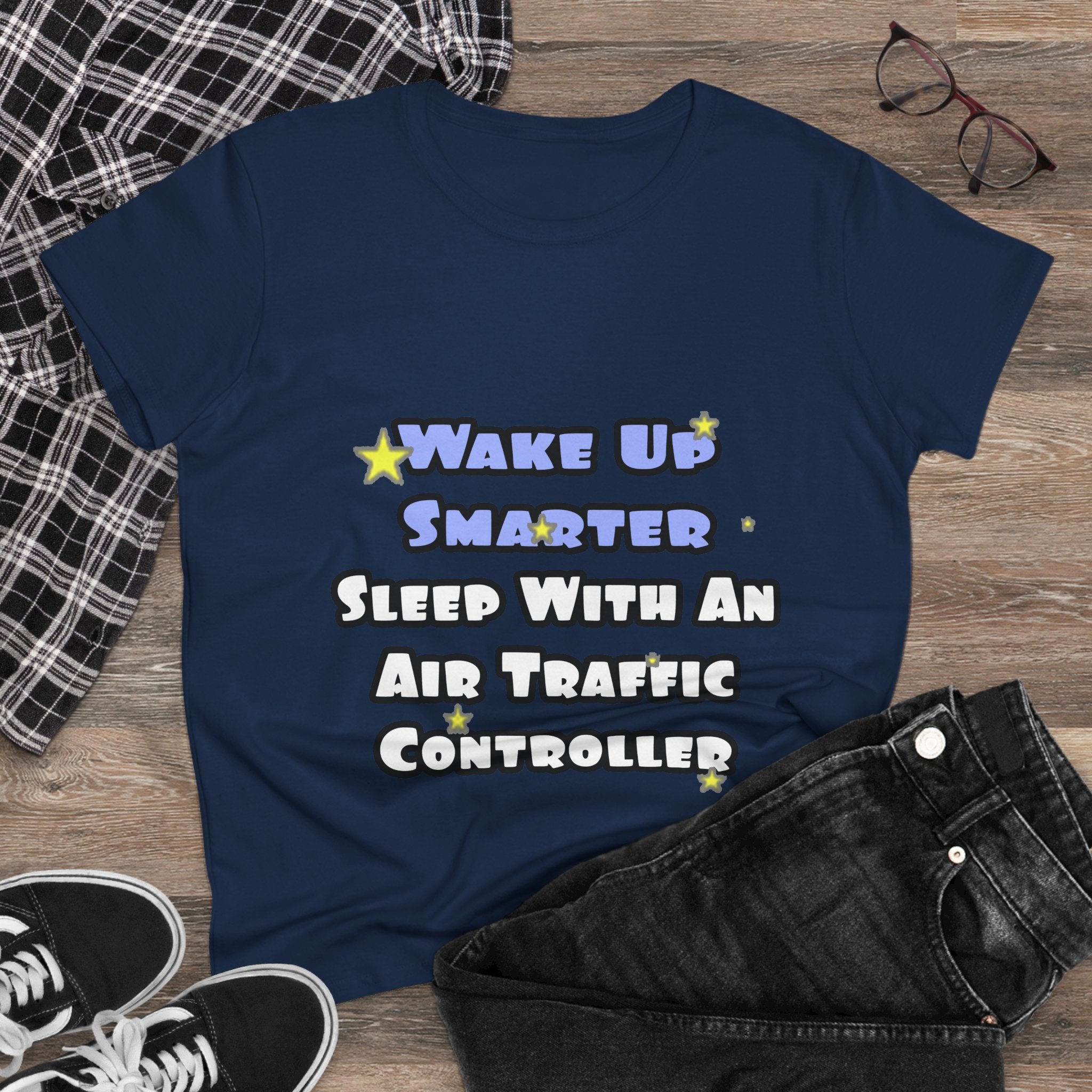 Wake Up Smarter...Sleep With an Air Traffic Controller - Women's Midweight Cotton Tee