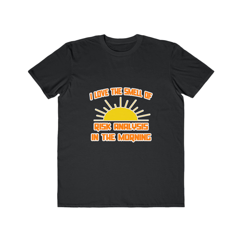 Smell of Risk Analysis in the Morning - Men's Lightweight Fashion Tee