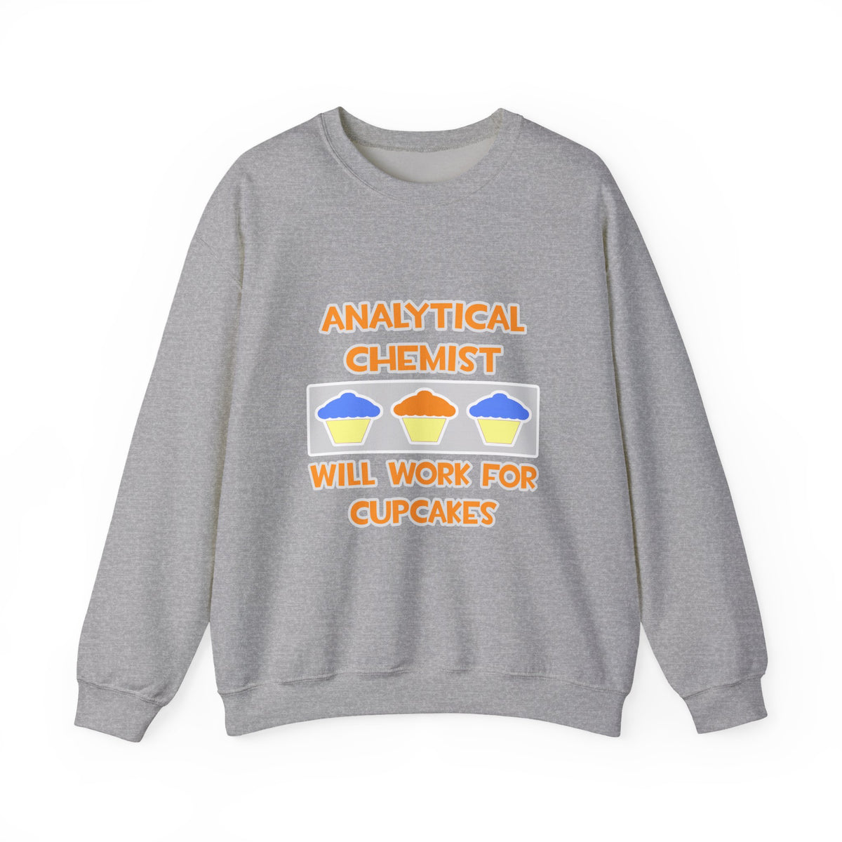 Analytical Chemist ... Will Work For Cupcakes - Unisex Heavy Blend™ Crewneck Sweatshirt
