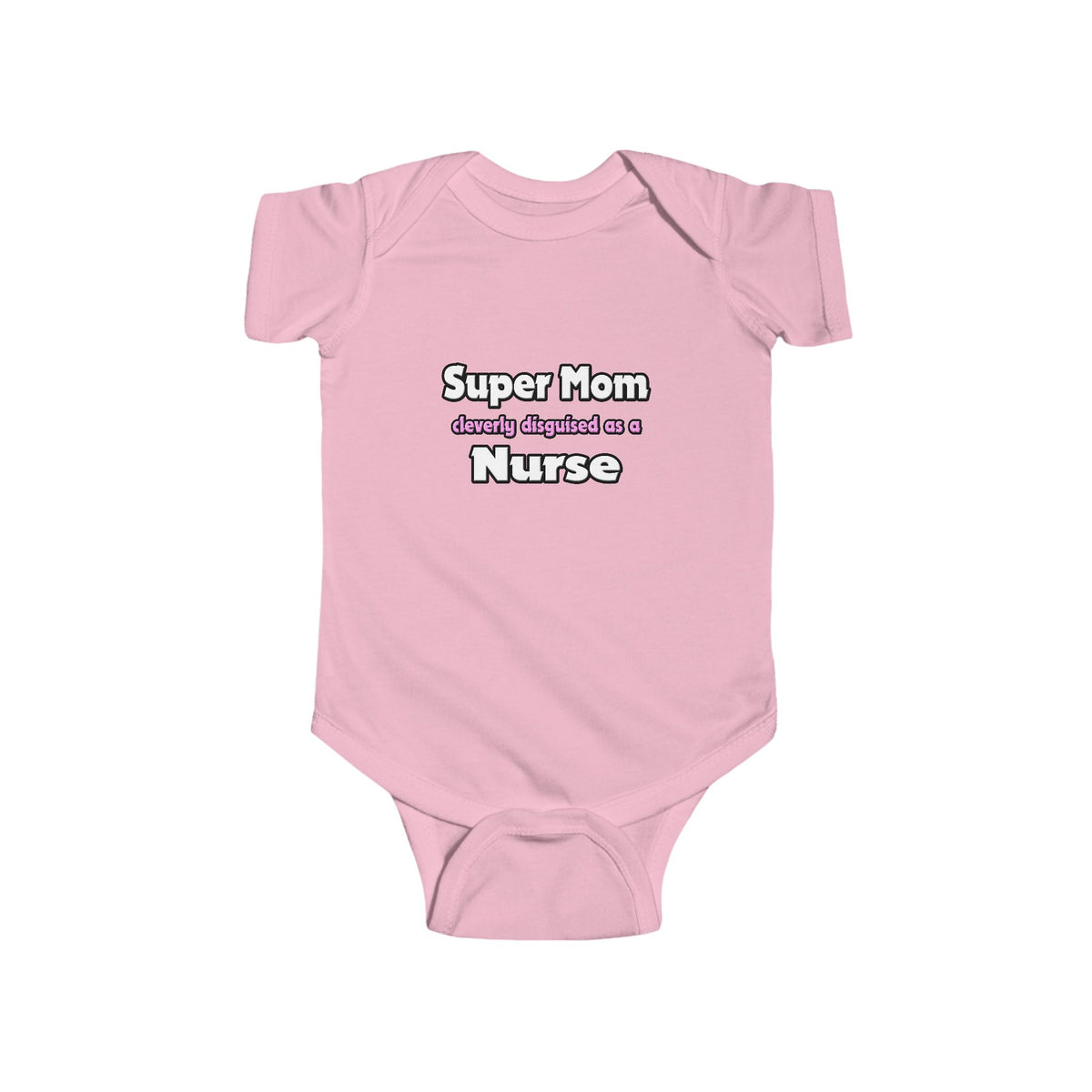 Super Mom ... Nurse - Infant Fine Jersey Bodysuit