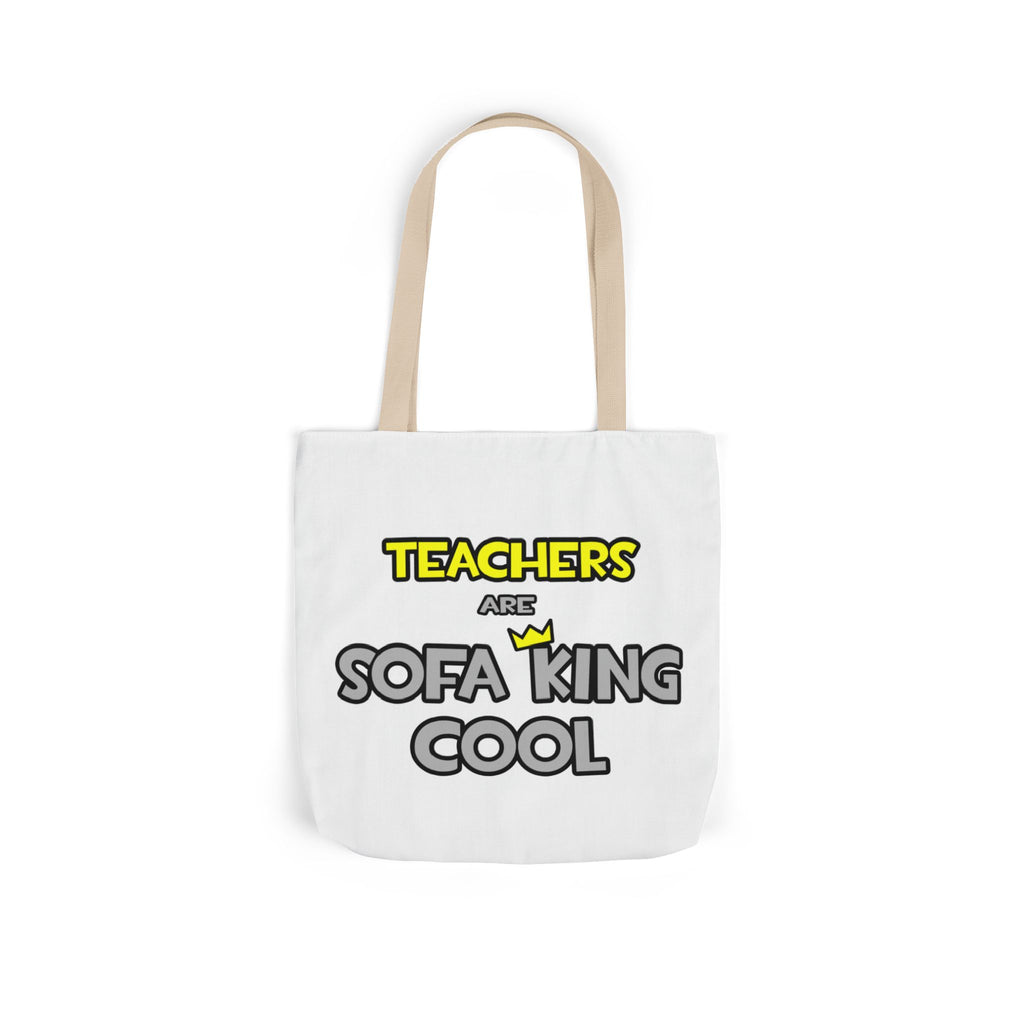 Teachers Are Sofa King Cool - Canvas Tote Bag, 5-Color Straps