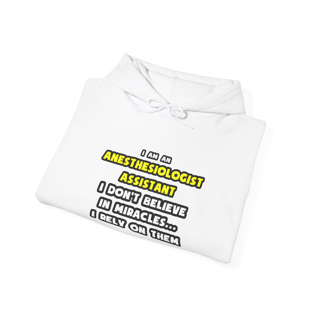 Miracles and Anesthesiologist Assts ... Funny - Unisex Heavy Blend™ Hooded Sweatshirt