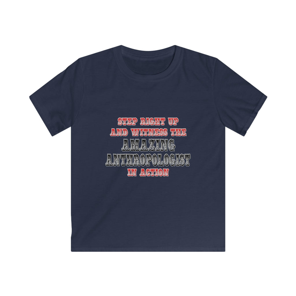 Amazing Anthropologist In Action - Kids Softstyle Tee
