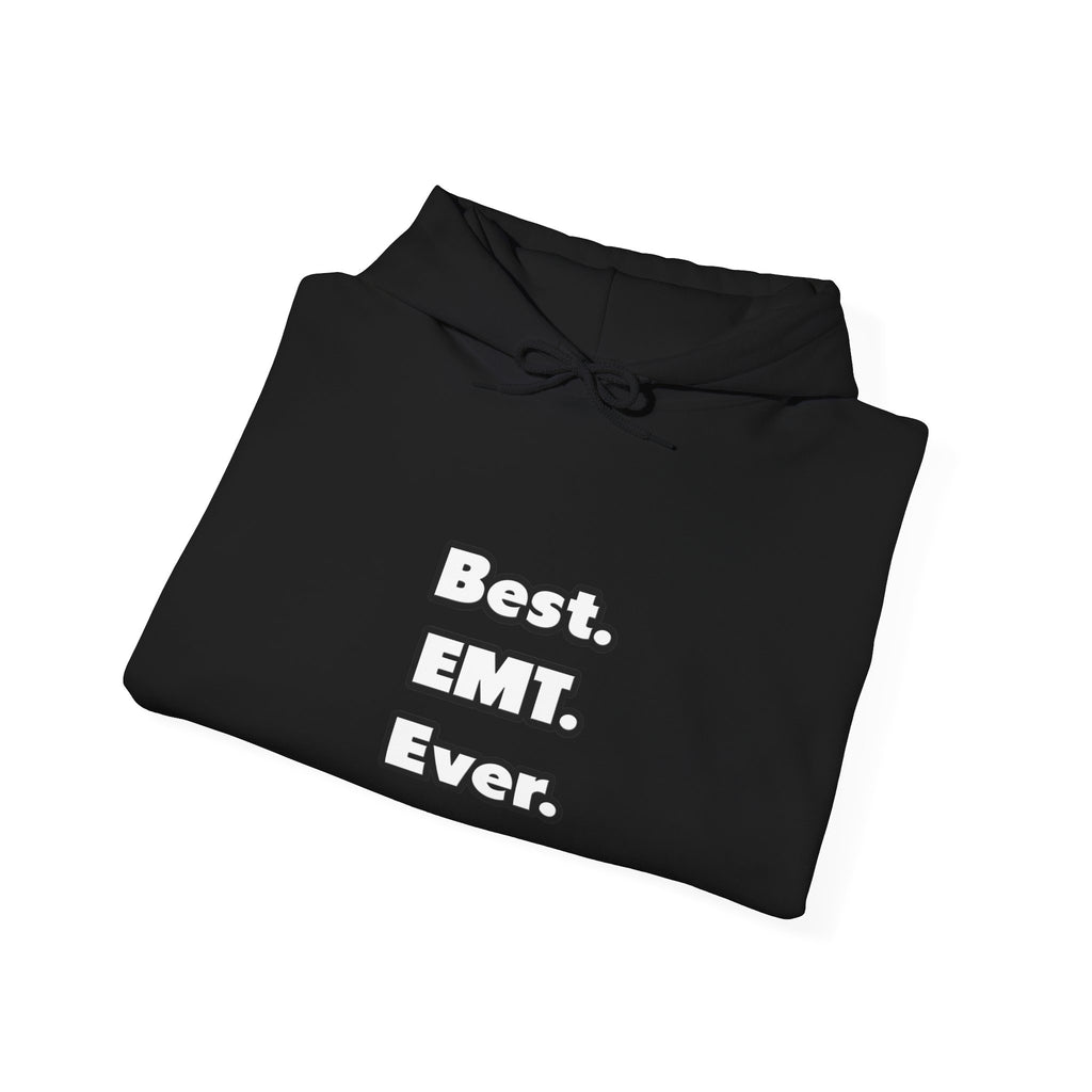 Best. EMT. Ever - Unisex Heavy Blend™ Hooded Sweatshirt