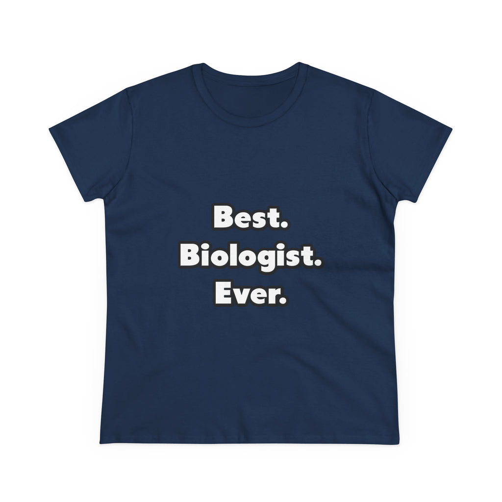 Best. Biologist. Ever - Women's Midweight Cotton Tee