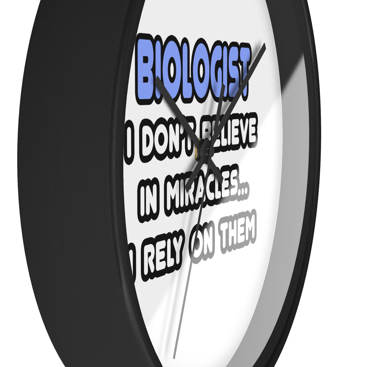 Miracles and Biologists - Wall Clock