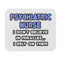 Miracles and Psychiatric Nurses - Mouse Pad (Rectangle)