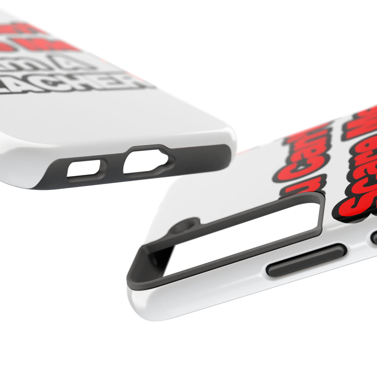 You Can't Scare Me...Teacher - Tough Phone Cases