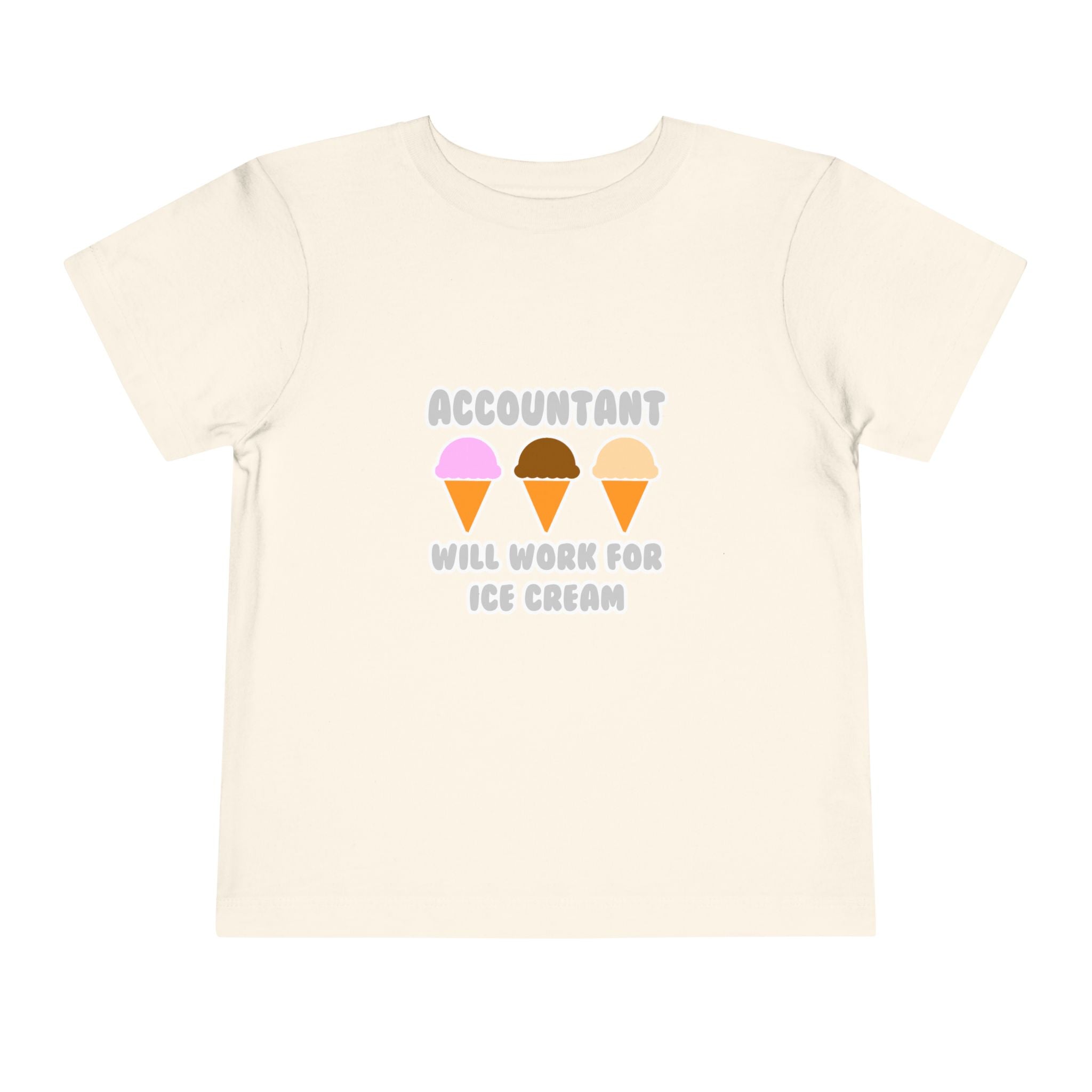 Accountant ... Will Work For Ice Cream - Toddler Short Sleeve Tee