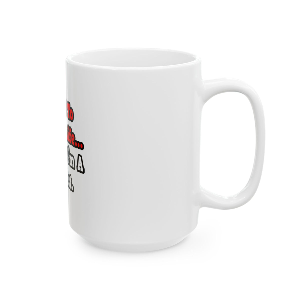 I Used to Have a Life...Biologist - Ceramic Mug, (11oz, 15oz)