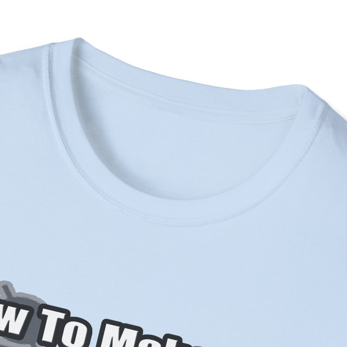 How To Make a Doctor - Unisex Softstyle T-Shirt