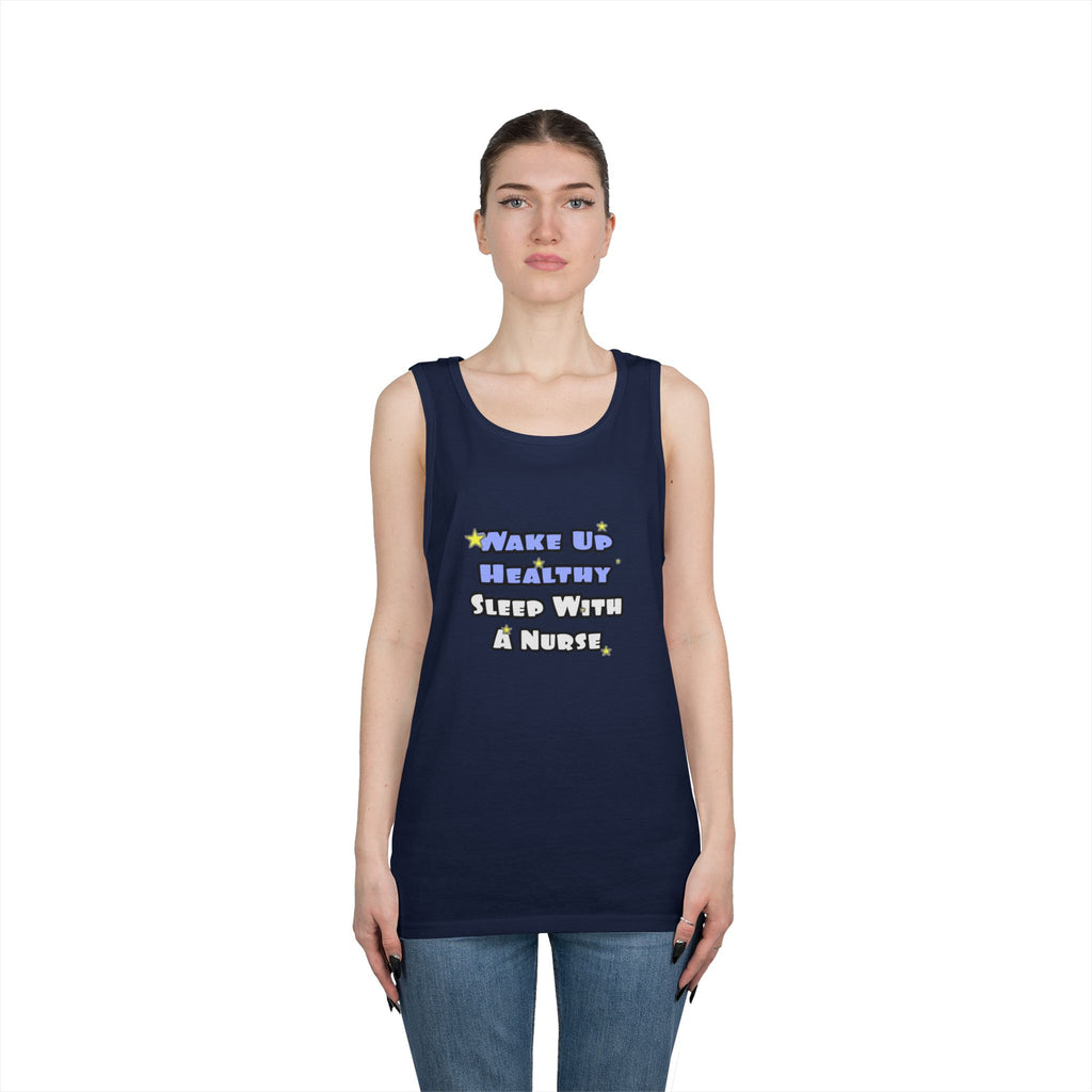 Wake Up Healthy...Sleep With a Nurse - Unisex Heavy Cotton Tank Top