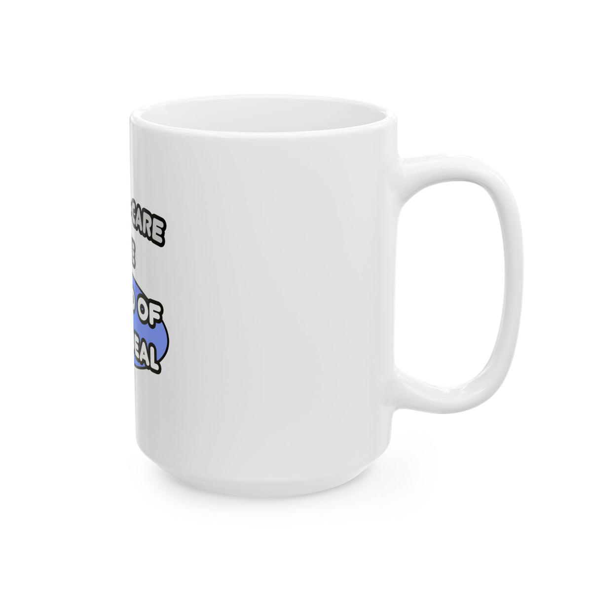 Critical Care Nurse .. Kind of a Big Deal - Ceramic Mug, (11oz, 15oz)