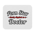 Porn Star...Doctor - Mouse Pad (Rectangle)