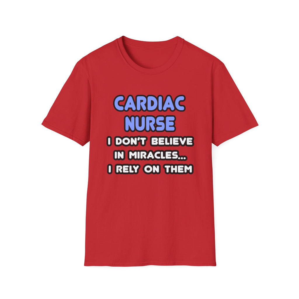 Miracles and Cardiac Nurses - Unisex Softstyle T-Shirt